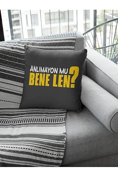 Anlmayonmu Bene Len (Kare Yastk)