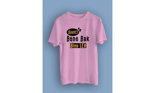 Bene Bak Biyo Len!(niseks Tirt)