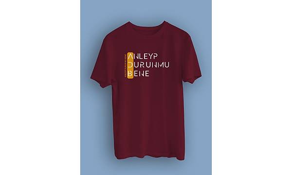 Anleyp Durun Mu  Bene(niseks Tirt)