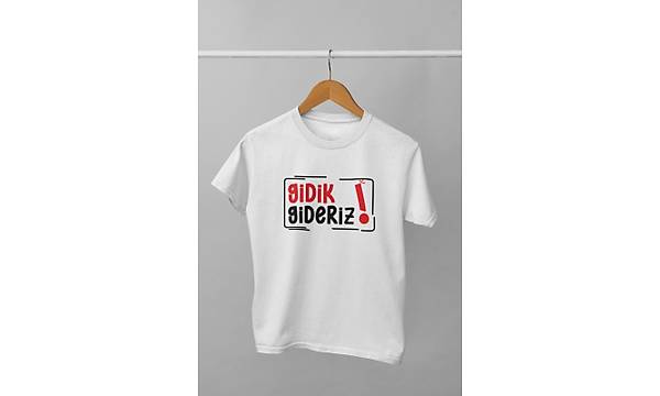Gidik Gideriz (niseks  ocuk Tirt)