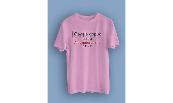Gayla Gopuk Deyom Anlepdurun Bene(niseks Tirt)