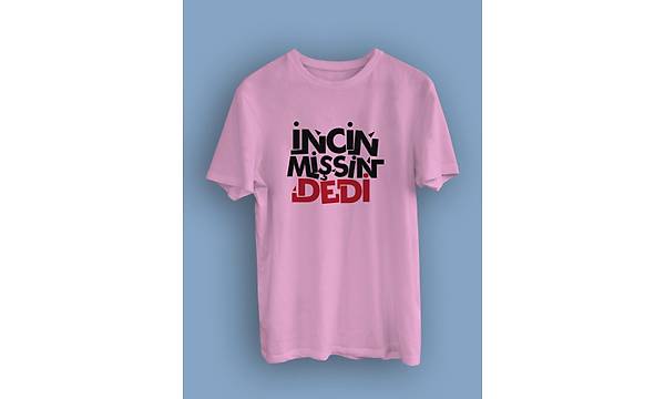 ncinmissin Dedi2  (niseks Tirt)