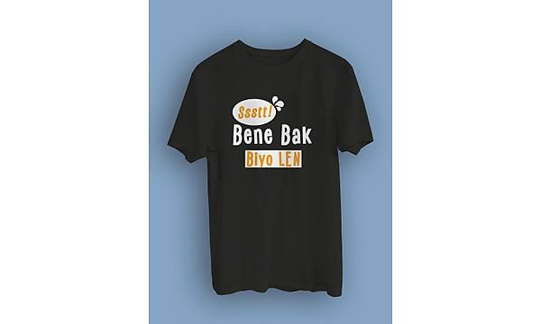 Bene Bak Biyo Len!(niseks Tirt)
