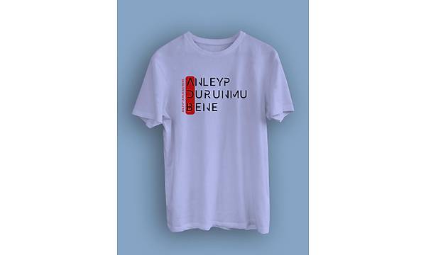 Anleyp Durun Mu  Bene(niseks Tirt)