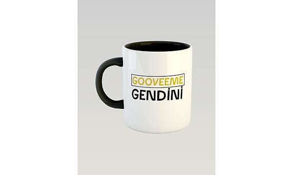 Gooveme Gendini(Porselen Kupa)