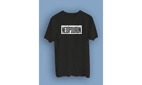 Nedipdurun(niseks Tirt)