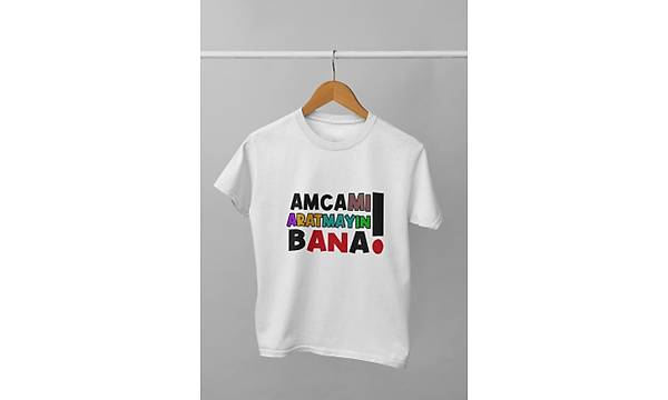 Amcam Aratmayn Bana(niseks ocuk Tirt)
