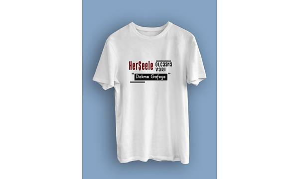 Herşeele Olcana Varı Dakme Gafeye cmrh (Üniseks Tişört)