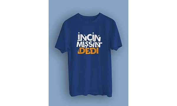 ncinmissin Dedi2  (niseks Tirt)