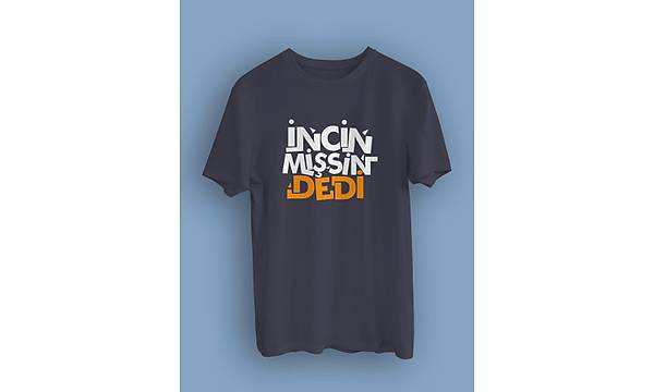 ncinmissin Dedi2  (niseks Tirt)