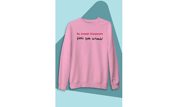 Bu Sweati Giyiyorum nk uan stmde (niseks Kaponsuz)