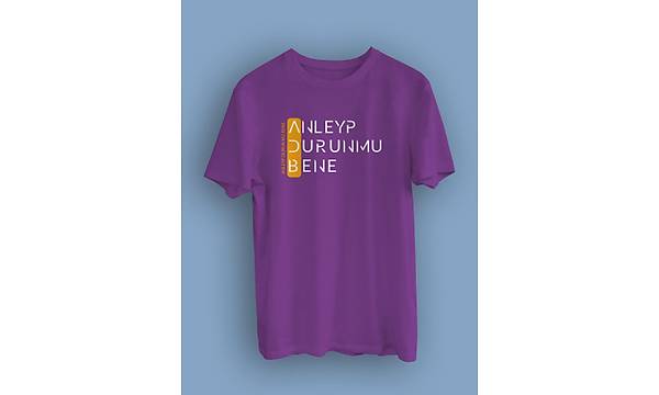 Anleyp Durun Mu  Bene(niseks Tirt)