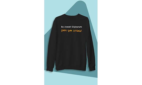 Bu Sweati Giyiyorum nk uan stmde (niseks Kaponsuz)