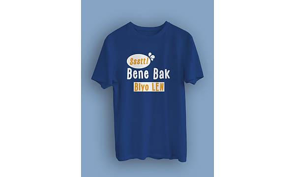 Bene Bak Biyo Len!(niseks Tirt)