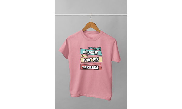 Yzmeyi Bilmem Ama ok Pis Gemiler Yakarm (Uniseks ocuk Tirt)