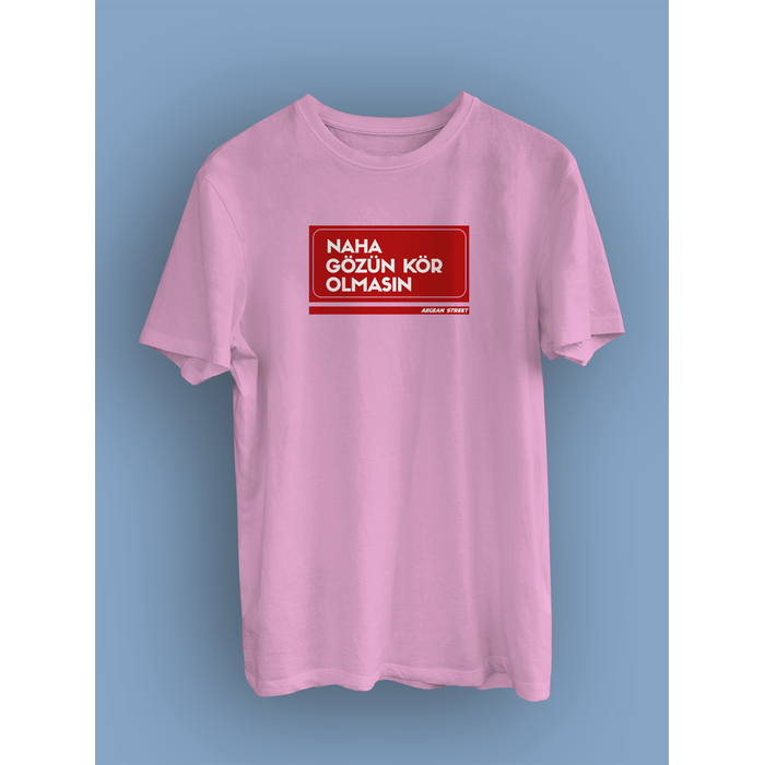 Naha Gzn Kr Olmasn  Sokak Tabelas  (niseks Tirt)