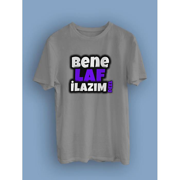 Bene laf iLaz�m Deel(�niseks Ti��rt)