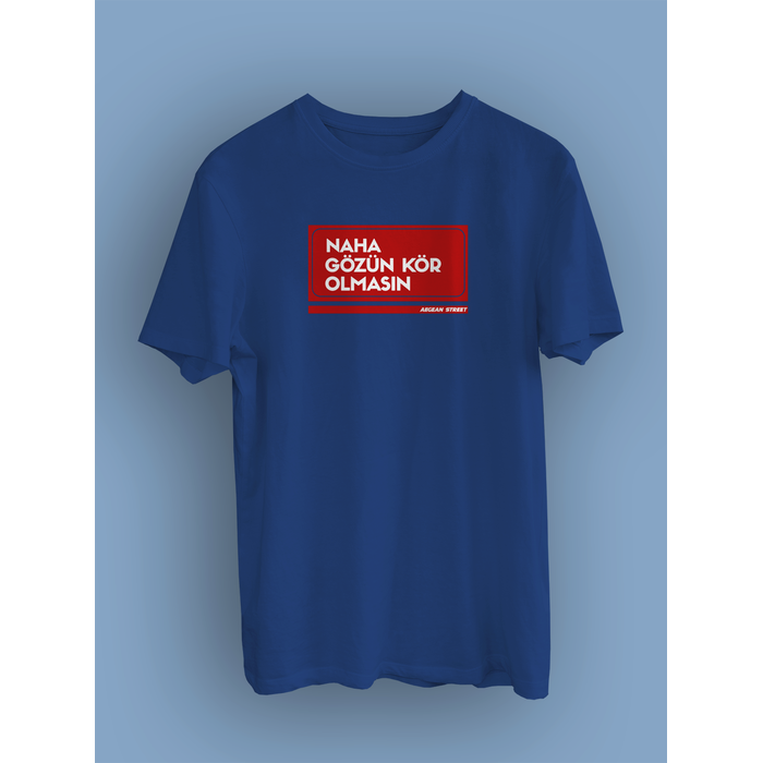 Naha Gzn Kr Olmasn  Sokak Tabelas  (niseks Tirt)