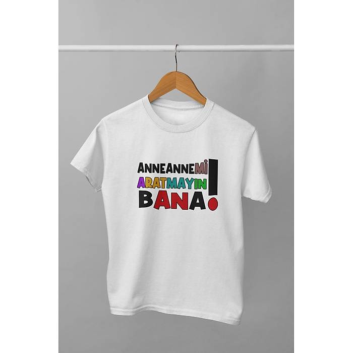 Anneannemi Aratmayn Bana(niseks ocuk Tirt)
