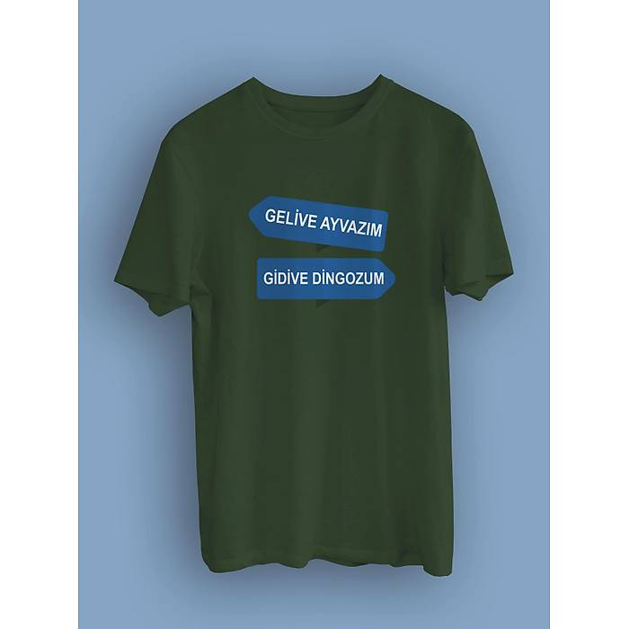 Gelive Ayvazm Gidive Dingozum (niseks Tirt)