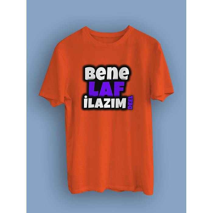 Bene laf iLaz�m Deel(�niseks Ti��rt)