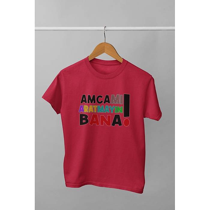 Amcam Aratmayn Bana(niseks ocuk Tirt)