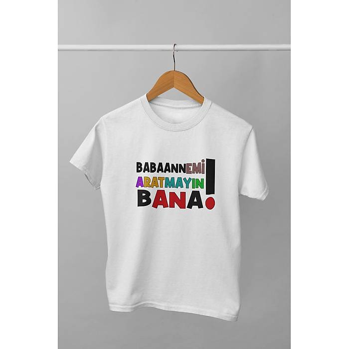 Babaannemi Aratmayn Bana(niseks ocuk Tirt)