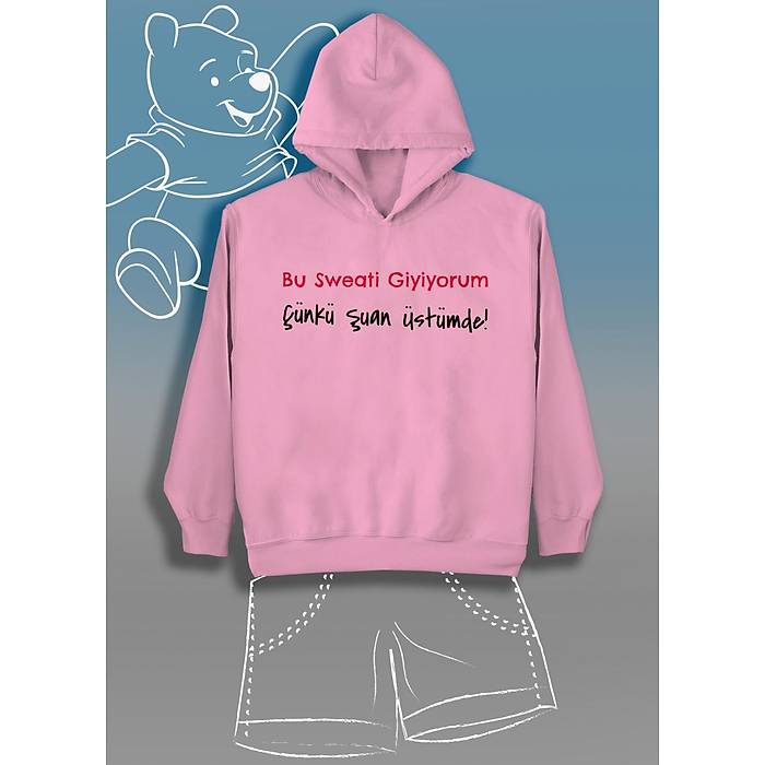 Bu Sweati Giyiyorum ��nk� �uan �st�mde (�niseks �ocuk Kap��onlu)