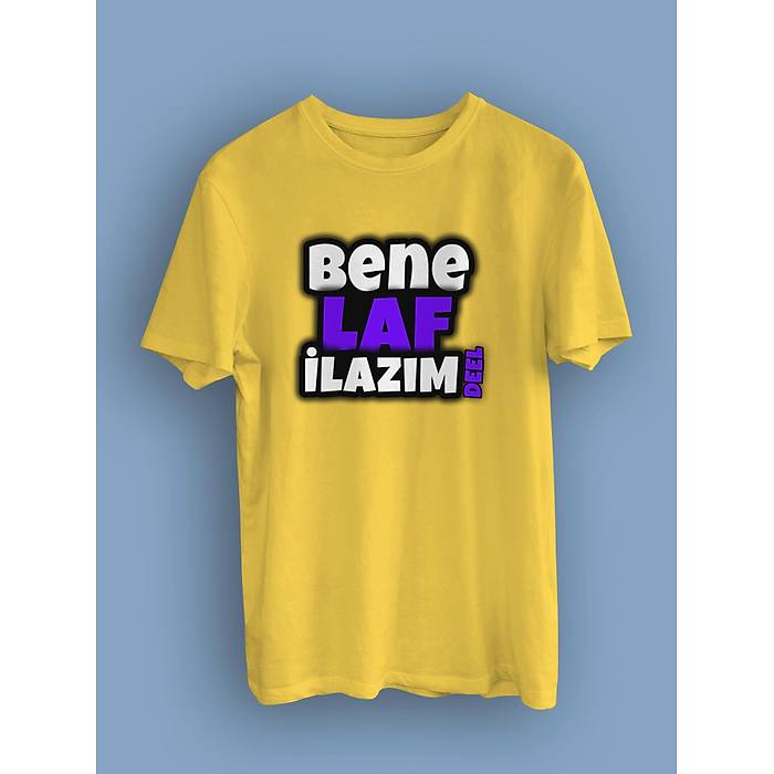 Bene laf iLaz�m Deel(�niseks Ti��rt)