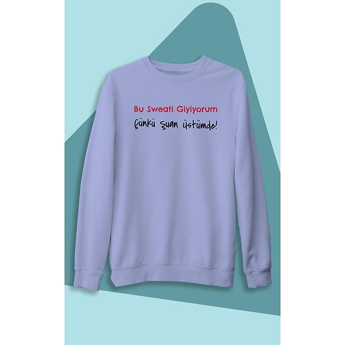 Bu Sweati Giyiyorum nk uan stmde (niseks Kaponsuz)