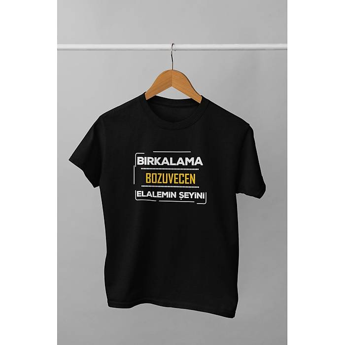 Brkalama Bozuvecen Elalemin eyini(niseks ocuk Tirt)