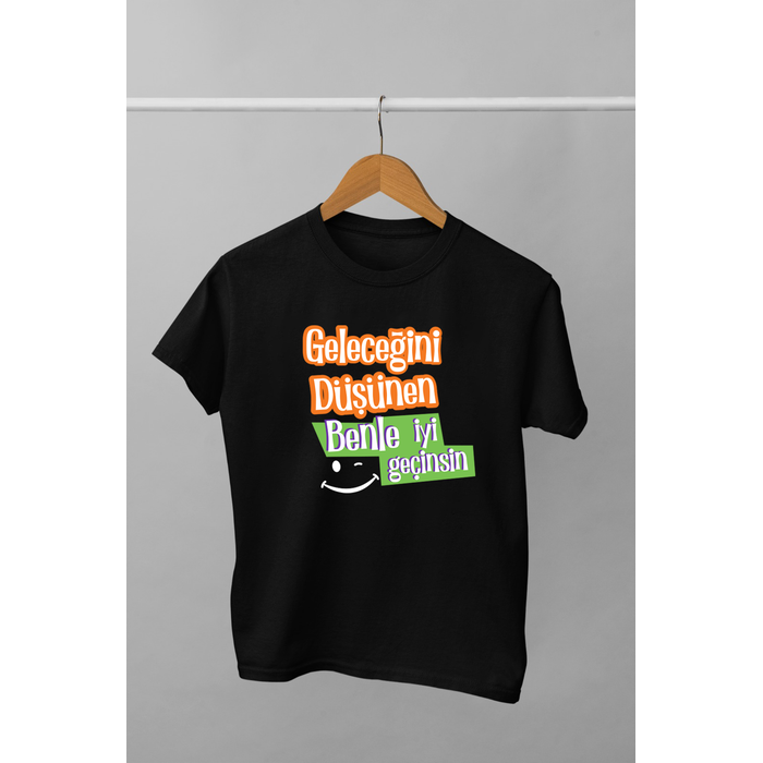 Gelece�ini D���nen Benle �yi Ge�insin (Uniseks �ocuk Ti��rt)