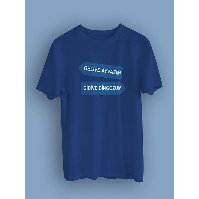 Gelive Ayvazm Gidive Dingozum (niseks Tirt)