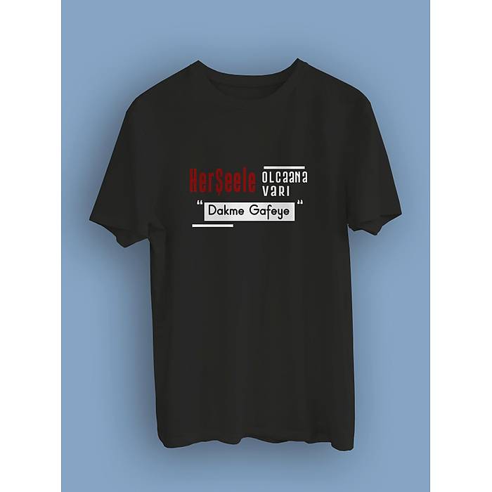 Hereele Olcana Var Dakme Gafeye cmrh (niseks Tirt)
