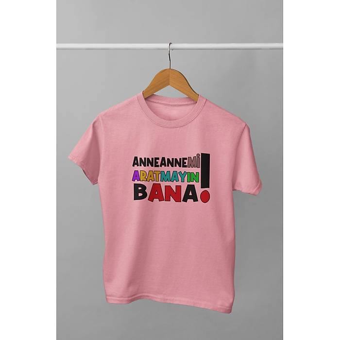 Anneannemi Aratmayn Bana(niseks ocuk Tirt)