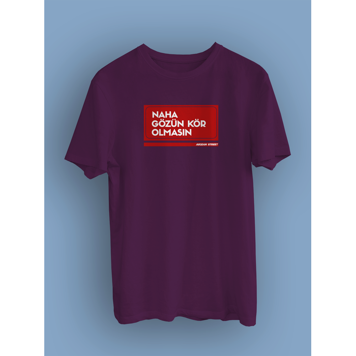 Naha Gzn Kr Olmasn  Sokak Tabelas  (niseks Tirt)