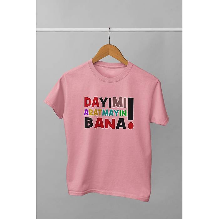 Day�m� Aratmay�n Bana(�niseks �ocuk Ti��rt�)