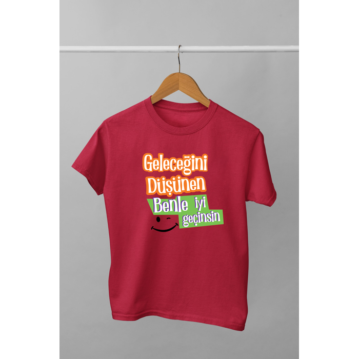 Gelece�ini D���nen Benle �yi Ge�insin (Uniseks �ocuk Ti��rt)