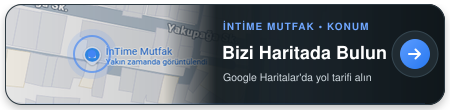 �ntime Mutfak Google Haritalar konumu