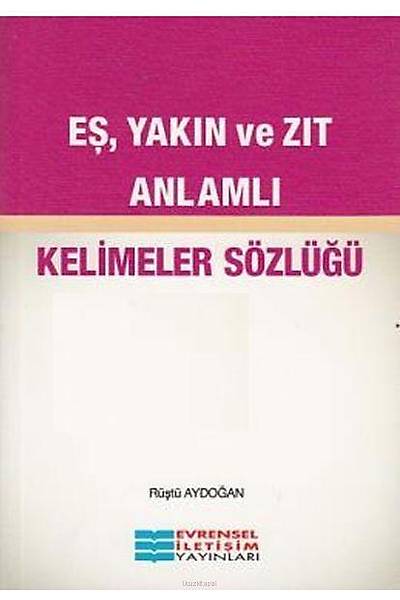 E Yakn ve Zt Anlaml Kelimeler Szl