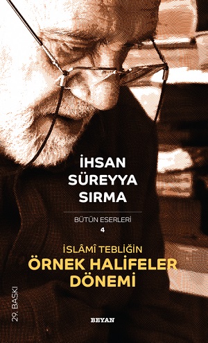 İslami Tebliğin Örnek Halifeler Dönemi İhsan Süreyya Sırma Beyan