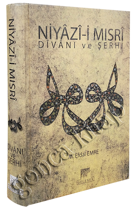 Niyazi Mısri Divanı ve Şerhi  M. Efdal Emre