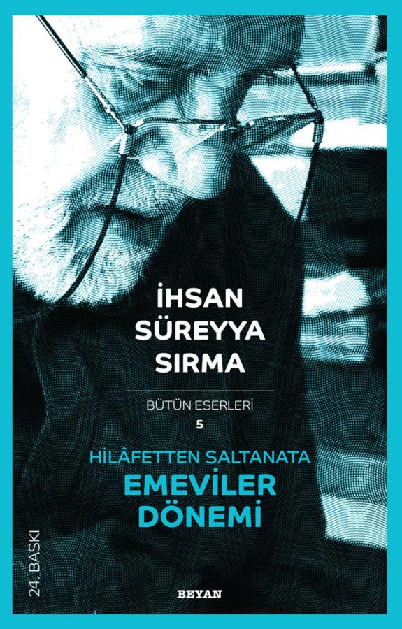 Hilafetten Saltanata Emeviler Dönemi İhsan Süreyya Sırma