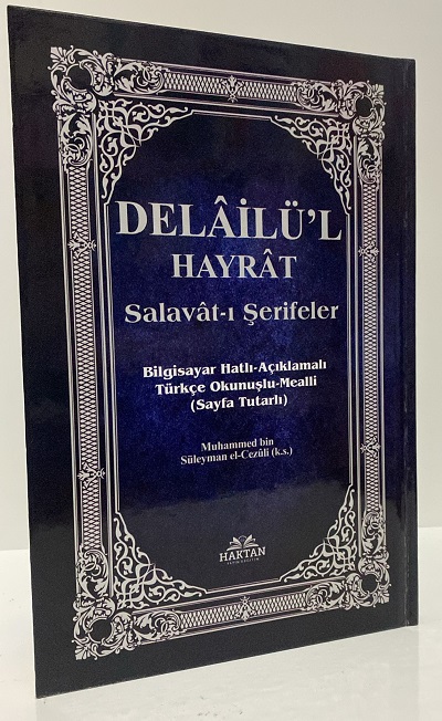 HAKTAN BÜYÜK Delailül Hayrat Salavatı Şerifeler Açıklamalı Satırarası Türkçe Okunuşlu
