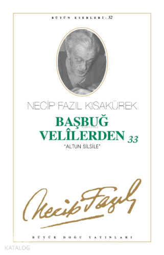 Başbuğ Velilerden 33; Altun Silsile Kod:44