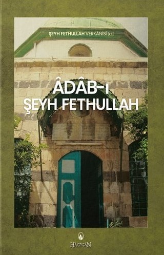 Adabı Şeyh Fethullah Türkçe Şeyh Fethullah Hacegan Semerkand