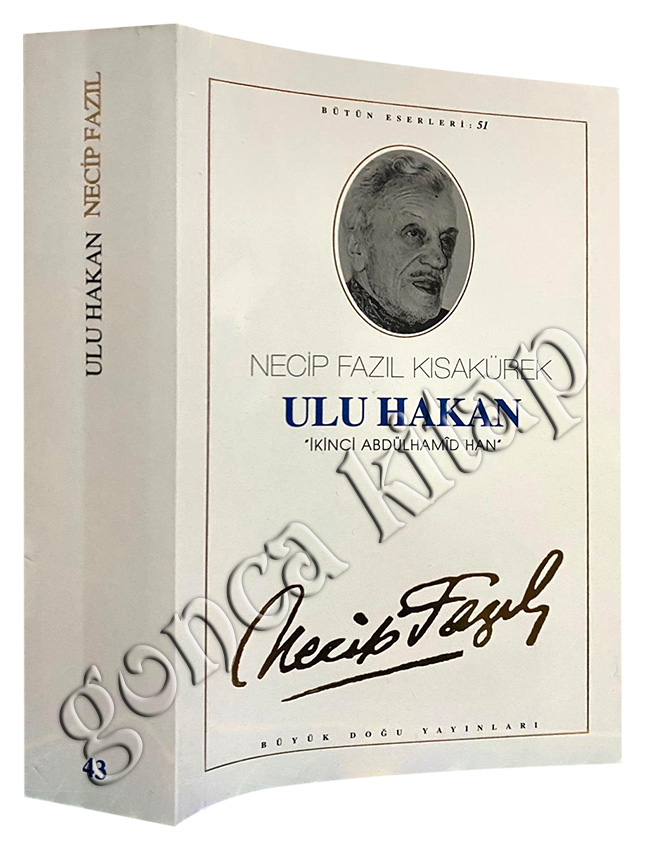 Ulu Hakan II. Abdülhamid Han Necip Fazıl Kısakürek Büyük Doğu