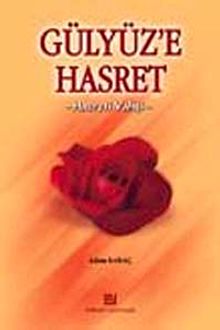 Gülyüze Hasret Adem Saraç - Hz. Vahşi