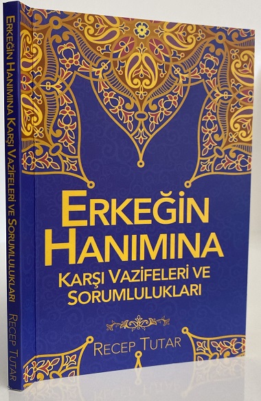 Cep Boy Erkeğin Hanımına Karşı Vazifeleri Ve Sorumlulukları