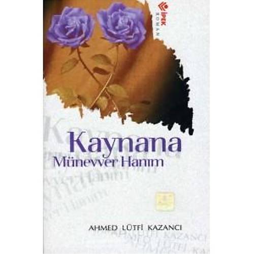 Kaynana Mnevver Hanm, Ahmet Ltfi Kazanc